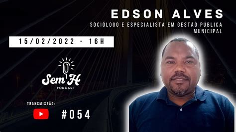 EDSON ALVES 054 YouTube