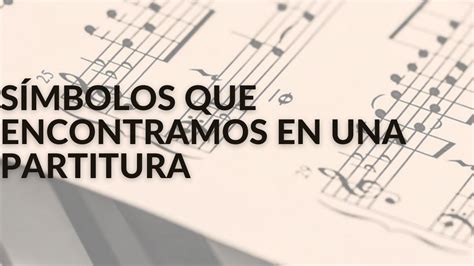 S Mbolos Que Encontramos En Una Partitura Youtube