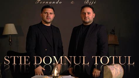 Biji Si Fernando Din Barbulesti Stie Domnul Totul Official Video