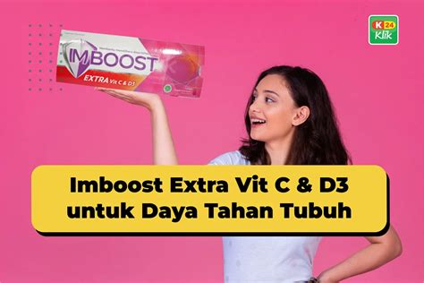 Imboost Extra Vit C D3 Untuk Daya Tahan Tubuh K24Klik