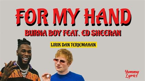 Burna Boy For My Hand Feat Ed Sheeran Lyrics Terjemahan Youtube