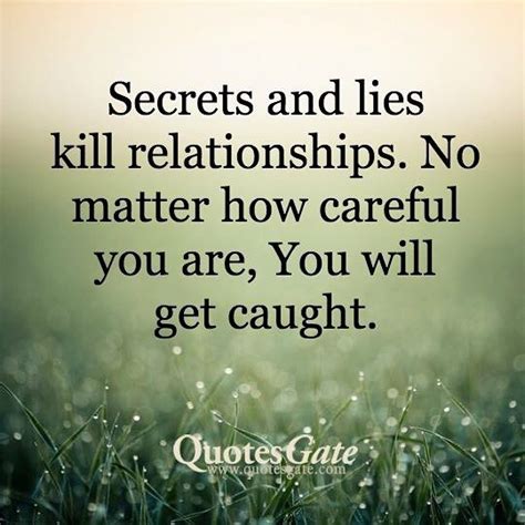 Secrets And Lies Kill Relationships No Matter How Careful You Are You