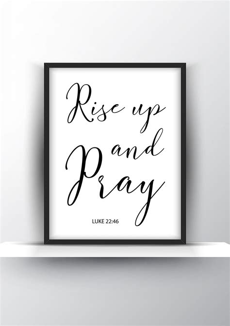 Rise Up And Pray Luke 22 46 Unframed And Framed Wall Art Poster Print