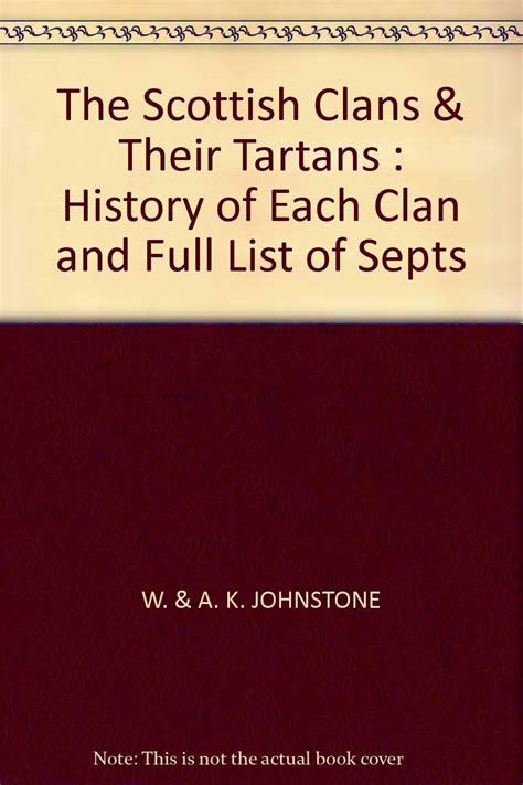 The Scottish Clans Their Tartans History Of Each Clan And Full List