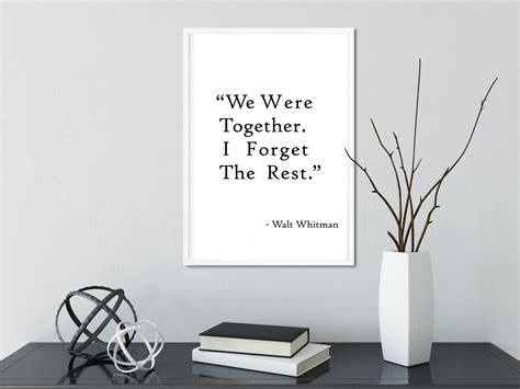 We Were Together I Forget The Rest Walt Whitman Quote Poster Wall