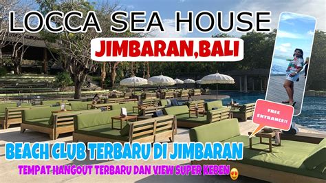 Locca Beach Club Locca Sea House Jimbaran Tempat Hangout Super