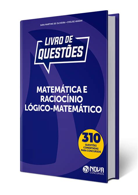 Livro De Quest Es Matem Tica E Racioc Nio L Gico Matem Tico