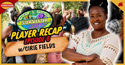 Cirie Fields Recaps Survivor 43 Ep 6 – RobHasAwebsite.com