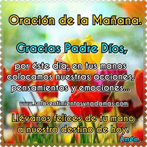 Oración de la mañana. Gracias Padre Dios, por éste día y nuestras ...