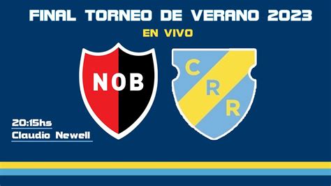 NEWELL S REGATAS L FINAL TORNEO DE VERANO 2023 YouTube