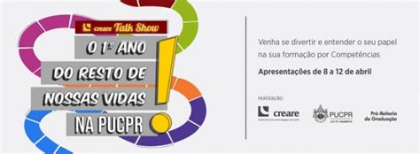 TALKSHOW O 1 º ANO DO RESTO DE NOSSAS VIDAS NA PUCPR ESCOLA DE