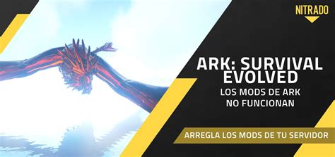 Los Mods No Funcionan En El Servidor De Ark Survival Evolved Nitrado