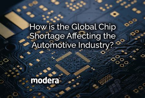 How Is The Global Chip Shortage Affecting The Automotive Industry