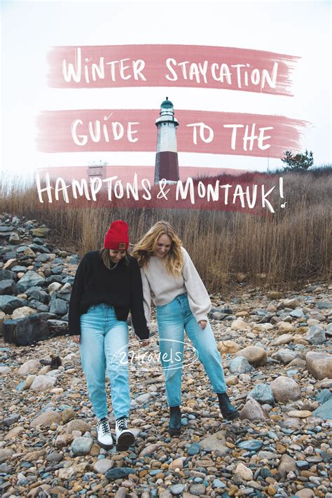 Winter Staycation Guide to The Hamptons and Montauk — 27 Travels