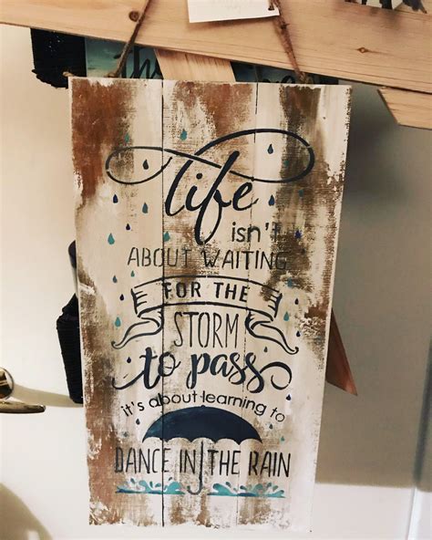 Life Isn T About Waiting For The Storm To Pass Its About Etsy Hand Painted Wood Sign