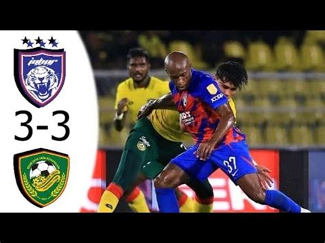 Jdt Vs Kedah Liga Super Full Highlights Youtube