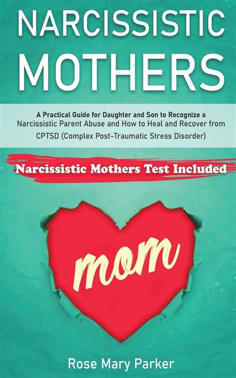 Narcissistic Mothers A Practical Guide For Daughter And Son To