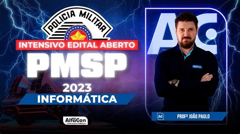 Concurso PM SP 2023 Intensivo Edital Aberto Informática AlfaCon