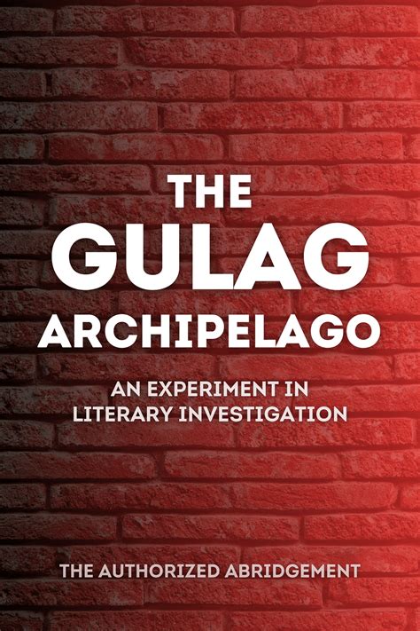 The Gulag Archipelago (Aleksandr Solzhenitsyn) - Book Summary