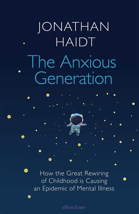 The Anxious Generation: How the Great Rewiring of Childhood Is Causing