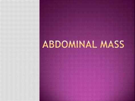 Abdominal mass | PPT