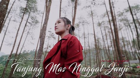 Dhevy Geranium Tanjung Mas Ninggal Janji Official Music Video Youtube