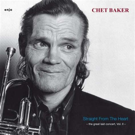 Straight From The Heart The Great Last Concert Vol II Chet Baker