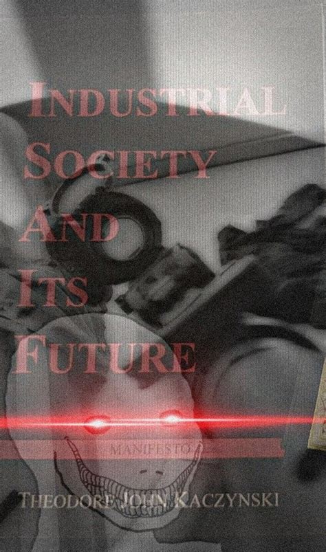 The Industrial Society And Its Future