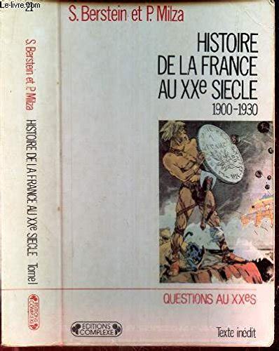 Amazon Fr Histoire De La France Au Xxe Si Cle Tome