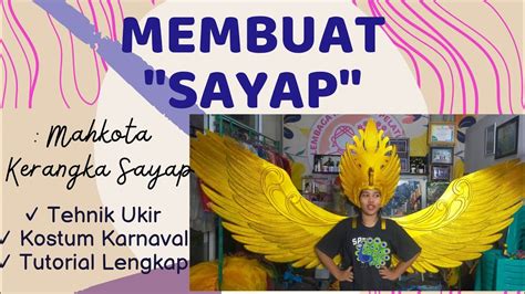 Membuat Kostum Karnaval Sayap Kostum Tutorial Lengkap Kostumkarnaval