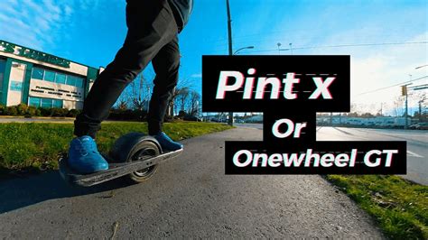 Getting The Pint X Or Onewheel Gt Youtube