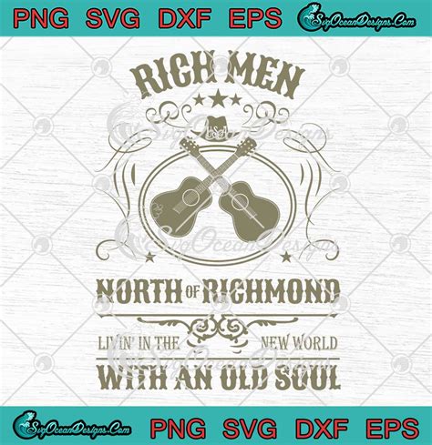 Rich Men North Of Richmond SVG Living In The New World With And Old