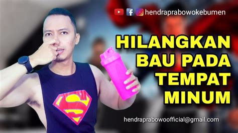 TIPS MENGHILANGKAN BAU TAK SEDAP PADA BOTOL MINUM SHAKER TUMBLER