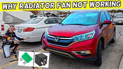 Honda Crv Cr V Why Radiator Fan Does Not Work Fan Does Not Turn On