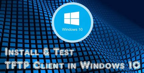 How to Install and Test TFTP Client on Windows 10/11 - Sysprobs