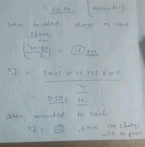 CULULUI Two Identical Metallic Balls A And B Have Charges 40 And 10 U