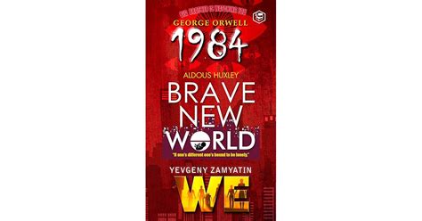 1984 Brave New World We By George Orwell