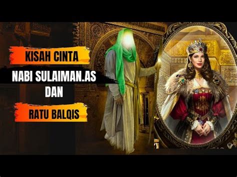 Kisah Nabi Sulaiman AS Dan Ratu Balqis YouTube