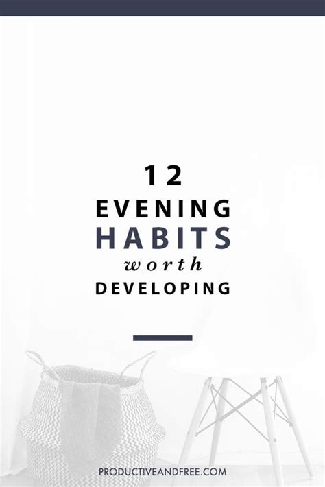 Evening Habits Worth Developing Productive And Free Habits