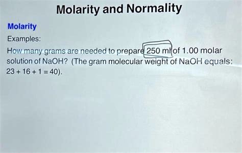 SOLVED: Molarity and Normality Molarity Examples: How many grams are needed to prepare 250 mlof ...