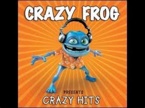 Crazy Frog Presents Crazy Hits Youtube