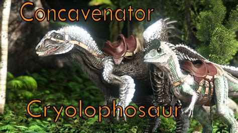 How To Tame A Cryolophosaurus And Concavenator Ark Additions