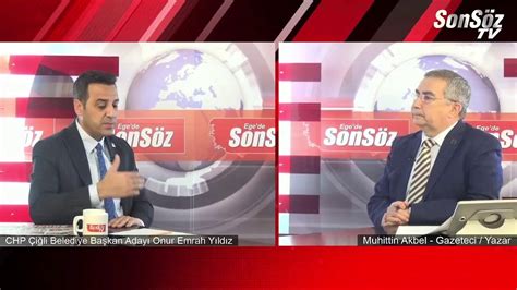 Chp I Li Belediye Ba Kan Aday Onur Emrah Y Ld Z Sons Z Tv