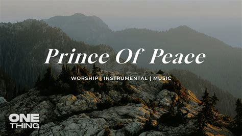 Prince Of Peace Soaking Worship Music Into Heavenly Sounds