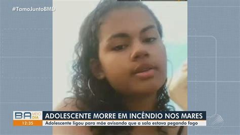 Adolescente De 15 Anos Que Morreu Após Incêndio Em Salvador Ligou Para