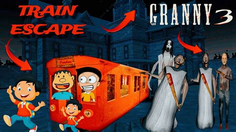 Granny Chapter 3 Train Escape Granny Chapter 3 Tarin Escape Full Video Granny Grandpa Train