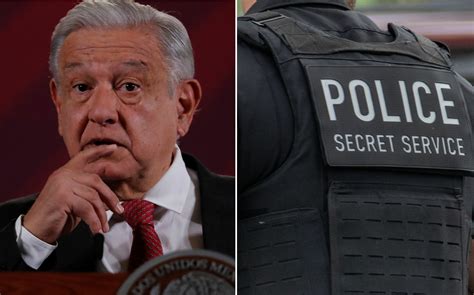 Amlo Cuidado Por El Servicio Secreto En Estados Unidos Pide Disculpas