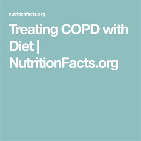 Treating Copd With Diet Copd Diet Chronic Obstructive Pulmonary Disease