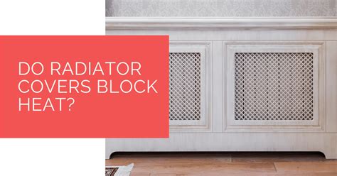 Do Radiator Covers Block Heat Heat Pump Source