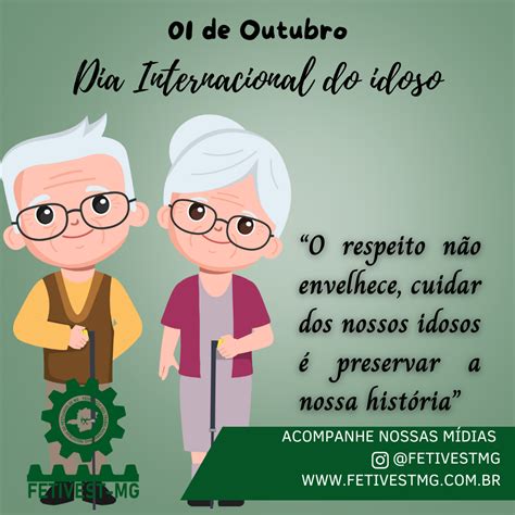 01 Outubro Dia Do Idoso Fetivestmg